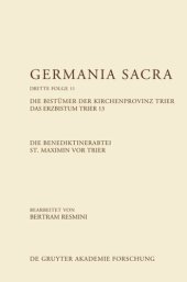 book Germania Sacra: Band 11 Die Benediktinerabtei St. Maximin vor Trier. Die Bistümer der Kirchenprovinz Trier. Das Erzbistum Trier 13