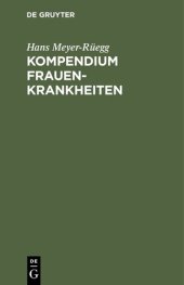 book Kompendium Frauenkrankheiten: Ein kurzes Lehrbuch für Ärzte und Studierende