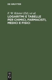 book Logaritmi e tabelle per chimici, farmacisti, medici e fisici