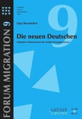 book Die neuen Deutschen: Subjektive Dimensionen des Einbürgerungsprozesses