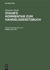 book Staub’s Kommentar zum Handelsgesetzbuch. Band 1 §§ 1–177: (Zitiermethode: Einleitung und §§ 1–104: Staub-Bondi, §§ 105–177: Staub-Pinner)