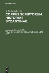 book Corpus scriptorum historiae Byzantinae: Volumen 2 Anna Comnenae Alexiadis libri X–XV