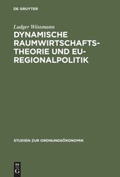 book Dynamische Raumwirtschaftstheorie und EU-Regionalpolitik: Zur Ordnungsbedingtheit räumlichen Verhaltens