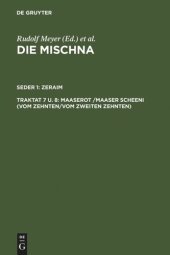 book Die Mischna: Traktat 7 u. 8 Maaserot /Maaser Scheni (Vom Zehnten/Vom zweiten Zehnten)