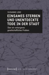 book Einsames Sterben und unentdeckte Tode in der Stadt: Über ein verborgenes gesellschaftliches Problem