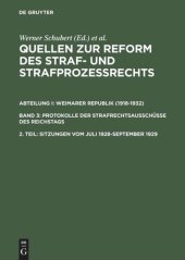 book Quellen zur Reform des Straf- und Strafprozeßrechts: 2. Teil Sitzungen vom Juli 1928–September 1929