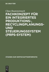 book Fachkonzept für ein integriertes Produktions-, Recyclingplanungs- und Steuerungssystem (PRPS-System)