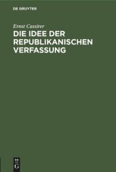 book Die Idee der republikanischen Verfassung: Rede zur Verfassungsfeier Am 11. August 1928