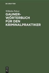 book Gauner-Wörterbuch für den Kriminalpraktiker