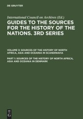 book Guides to the Sources for the History of the Nations. 3rd Series: Part 1 Sources of the History of North Africa, Asia and Oceania in Denmark