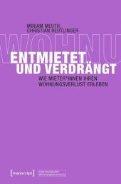 book Entmietet und verdrängt: Wie Mieter*innen ihren Wohnungsverlust erleben