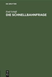 book Die Schnellbahnfrage: Eine wirtschaftlich-technische Untersuchung auf Grund des Schnellbahnplanes Gesundbrunnen – Rixdorf