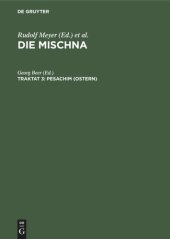 book Die Mischna. Traktat 3 Pesachim (Ostern): Text, Übersetzung und Erklärung. Nebst einem textkritischen Anhang