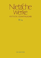 book Nietzsche Werke: Band 14 Nachbericht zur neunten Abteilung