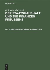 book Der Staatshaushalt und die Finanzen Preussens: Lfg. 4 Ministerium des Innern. Kleinere Etats