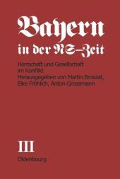 book Bayern in der NS-Zeit. BAND III Herrschaft und Gesellschaft im Konflikt: Teil B