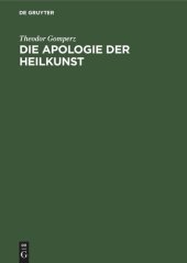 book Die Apologie der Heilkunst: Eine griechische Sophistenrede des fünften vorchristlichen Jahrhunderts