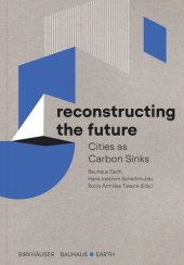 book Reconstructing the Future: Cities as Carbon Sinks