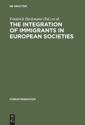 book The Integration of Immigrants in European Societies: National Differences and Trends of Convergence