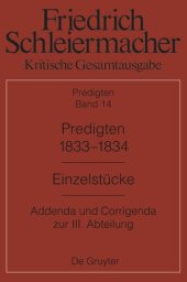 book Kritische Gesamtausgabe. Band 14 Predigten 1833-1834: Einzelstücke. Addenda und Corrigenda zur III. Abteilung