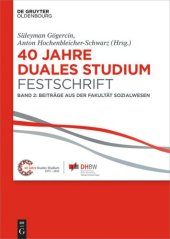 book 40 Jahre Lehre und Forschen an der DHBW VS. Band II 40 Jahre Duales Studium. Festschrift: Band 2: Beiträge aus der Fakultät Sozialwesen