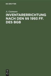 book Inventarerrichtung nach den §§ 1993 ff. des BGB: Ein Rechtsbehelf bei zweifelhafter Nachlaßsolvenz