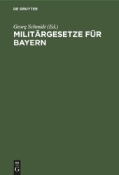 book Militärgesetze für Bayern: Nach dem Stande vom 20.12.1905