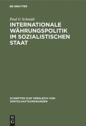 book Internationale Währungspolitik im sozialistischen Staat: Theoretische Grundlegung und empirische Überprüfung am Beispiel der DDR