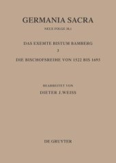 book Germania Sacra: Band 38,1 Die Bistümer der Kirchenprovinz Mainz: Das exemte Bistum Bamberg 3: Die Bischofsreihe von 1522 bis 1693