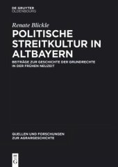 book Politische Streitkultur in Altbayern: Beiträge zur Geschichte der Grundrechte in der frühen Neuzeit