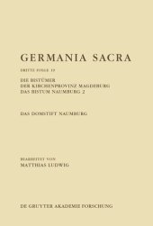 book Germania Sacra: Band 19 Die Bistümer der Kirchenprovinz Magdeburg. Das Bistum Naumburg 2. Das Domstift Naumburg