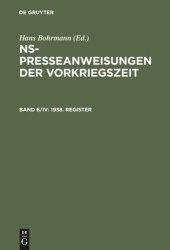 book NS-Presseanweisungen der Vorkriegszeit: Band 6/IV 1938. Register