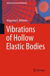 book Vibrations of Hollow Elastic Bodies (Advanced Structured Materials Book 88)