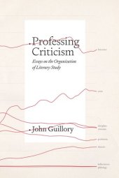 book Professing Criticism: Essays on the Organization of Literary Study