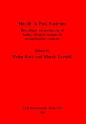 book Health in Past Societies: Biocultural interpretations of human skeletal remains in archaeological contexts