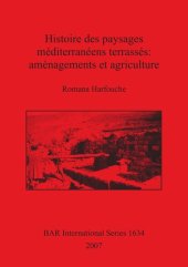 book Histoire des paysages méditerranéens terrassés: aménagements et agriculture