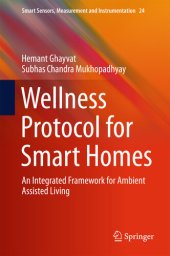 book Wellness Protocol for Smart Homes: An Integrated Framework for Ambient Assisted Living (Smart Sensors, Measurement and Instrumentation Book 24)