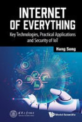 book Internet of Everything: Key Technologies, Practical Applications and Security of IoT