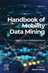 book Handbook of Mobility Data Mining, Volume 3: Mobility Data-Driven Applications (Handbook of Mobility Data Mining, 3)