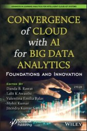 book Convergence of Cloud with AI for Big Data Analytics: Foundations and Innovation (Advances in Learning Analytics for Intelligent Cloud-IoT Systems)