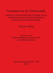 book Germanien an der Zeitenwende: Studien zum Kulturwandel beim Übergang von der vorrömischen Eisenzeit zur älteren römischen Kaiserzeit in der Germania Magna