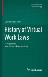 book History of Virtual Work Laws: A History of Mechanics Prospective (Science Networks. Historical Studies Book 42)