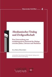 book Abrahamischer Trialog und Zivilgesellschaft: Eine Untersuchung zum sozialintegrativen Potenzial des Dialogs zwischen Juden, Christen und Muslimen