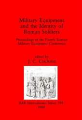 book Military Equipment and the Identity of Roman Soldiers: Proceedings of the Fourth Roman Military Equipment Conference