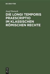 book Die Longi temporis praescriptio im klassischen römischen Rechte