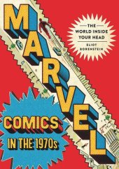 book Marvel Comics in the 1970s: The World inside Your Head