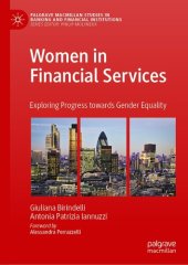 book Women in Financial Services: Exploring Progress towards Gender Equality (Palgrave Macmillan Studies in Banking and Financial Institutions)