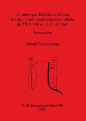 book Chronologie détaillée et révisée des éponymes amphoriques rhodiens, de 270 à 108 av. J.-C. environ