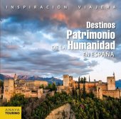 book Destinos Patrimonio de la Humanidad en España (Inspiración Viajera) (Spanish Edition)