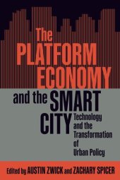 book The Platform Economy and the Smart City: Technology and the Transformation of Urban Policy (McGill-Queen's Studies in Urban Governance)